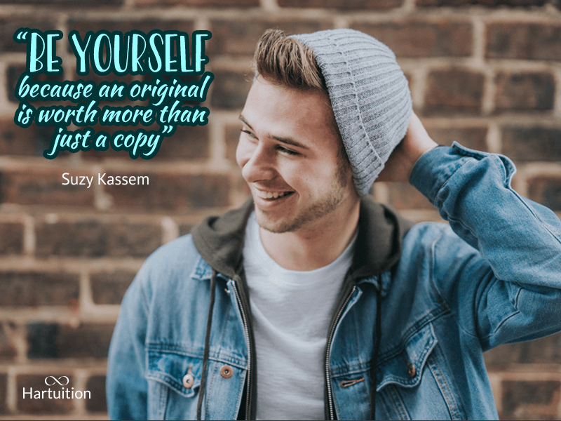 inspirational quotes for teens-Be yourself because an original is worth more than just a copy