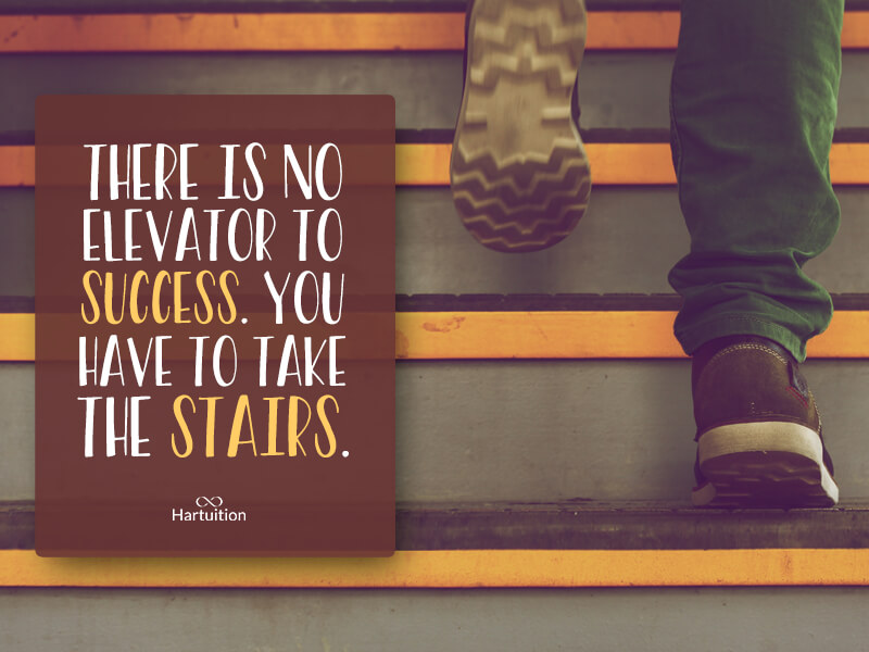 inspirational quotes for teens-there is no elevator to success you have to take the stairs